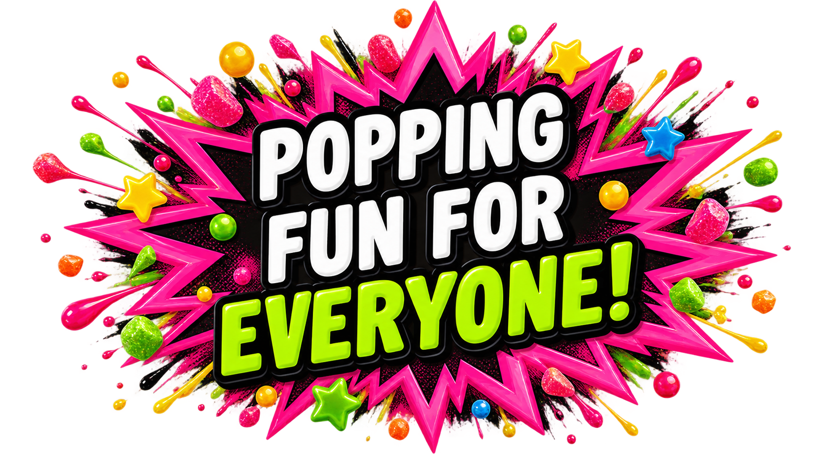 Popping fun for everyone